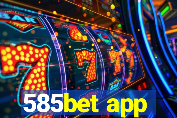 585bet app